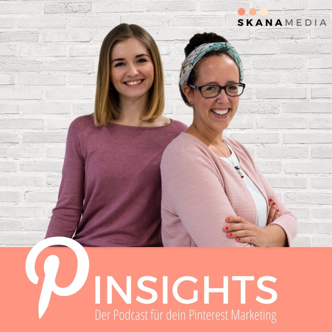 Pinsights ist der erste deutsche Pinterest Podcast. Gegründet von der Pinterest Marketing Agentur Skana Media