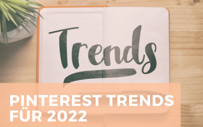 Die Pinterest Trends 2022 im Überblick